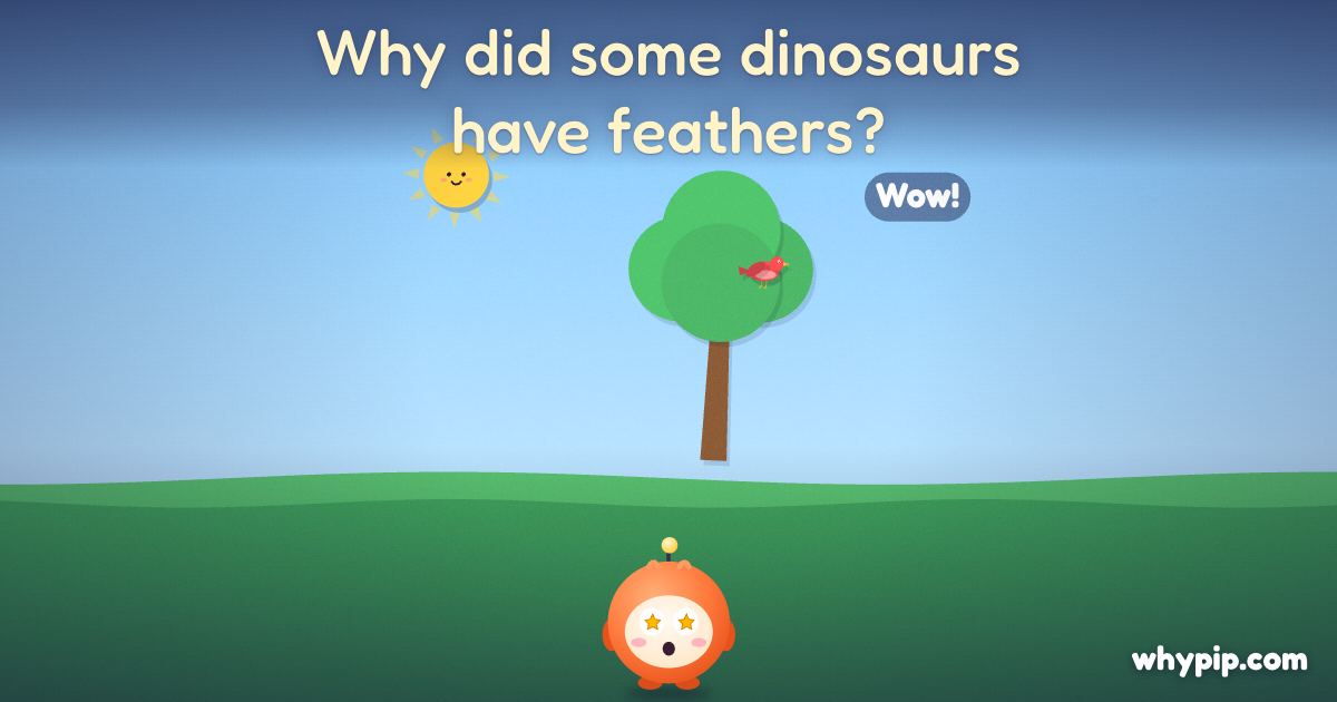 Pip’s picture for “Why did some dinosaurs have feathers?”