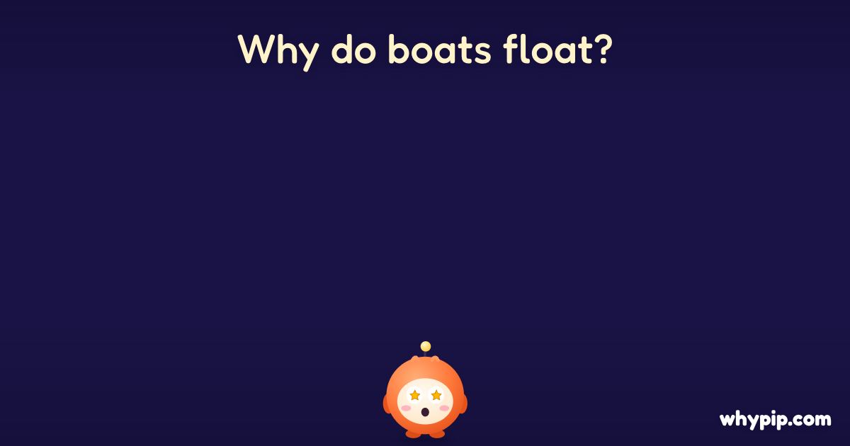 Pip’s picture for “Why do boats float?”