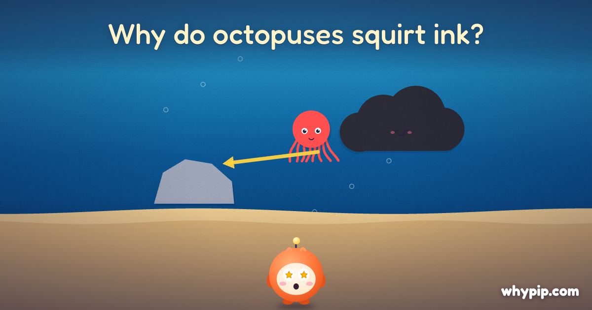 Pip’s picture for “Why do octopuses squirt ink?”