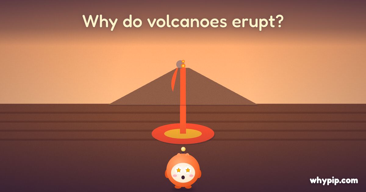Pip’s picture for “Why do volcanoes erupt?”