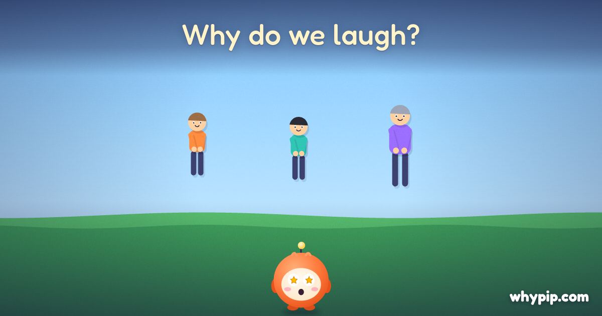 Pip’s picture for “Why do we laugh?”