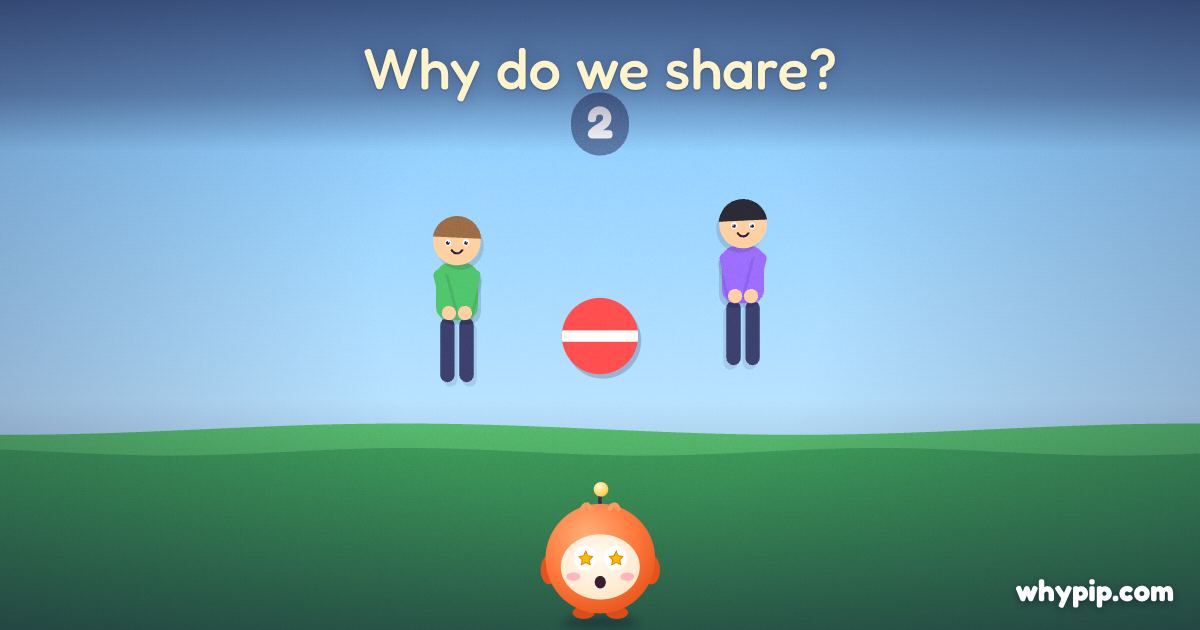 Pip’s picture for “Why do we share?”