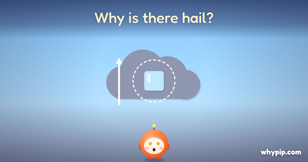 Pip’s picture for “Why is there hail?”