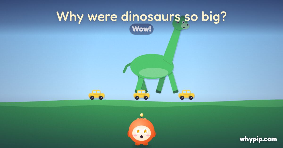 Pip’s picture for “Why were dinosaurs so big?”